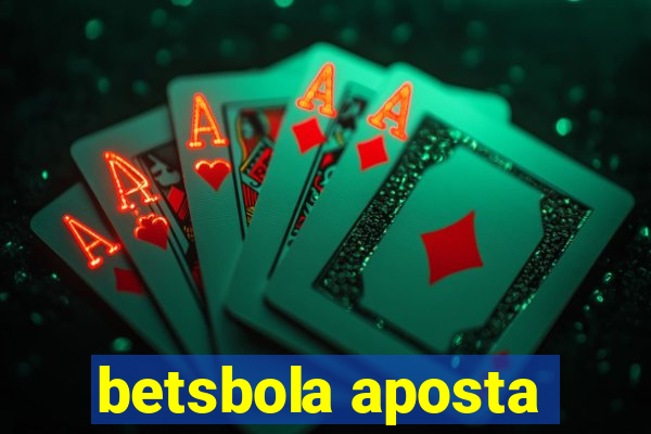 betsbola aposta